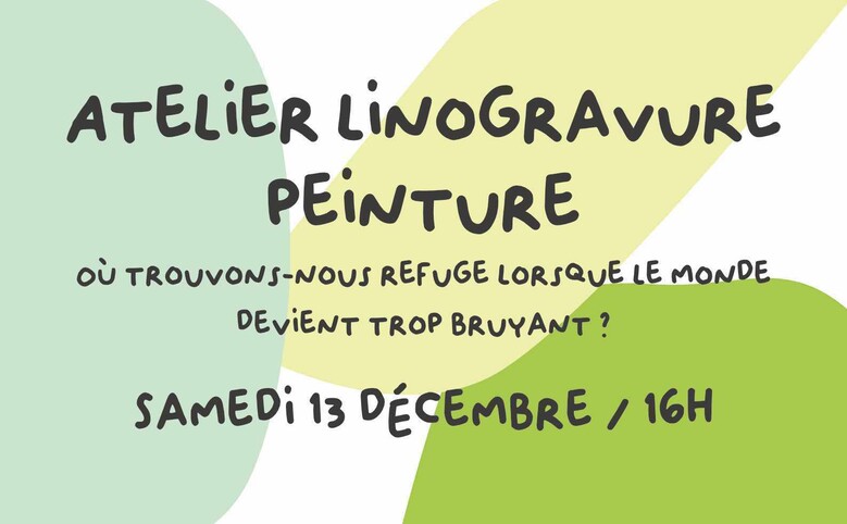 Atelier linogravure et peinture : Où trouver notre refuge intérieur ?